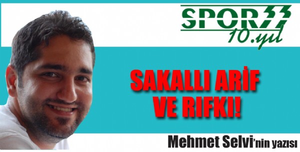 Sakall Arif ve Rfk!